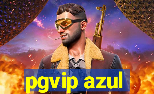 pgvip azul
